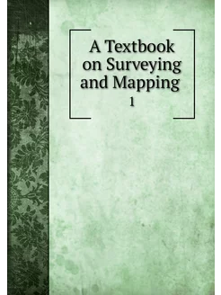 A Textbook on Surveying and Mapping . 1