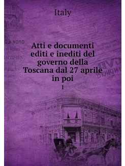 Atti e documenti editi e inediti del