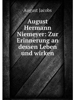 August Hermann Niemeyer Zur Erinneru