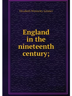 England in the nineteenth century