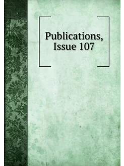 Publications, Issue 107