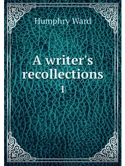 A writer's recollections. 1