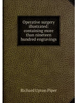 Operative surgery illustrated contai