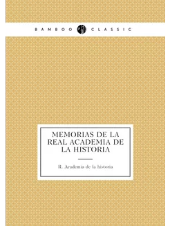 Memorias de la Real academia de la hi