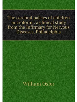 The cerebral palsies of children micr