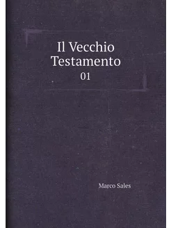 Il Vecchio Testamento. 01