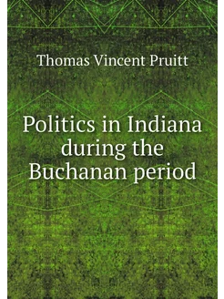 Politics in Indiana during the Buchan