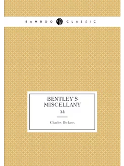 Bentley's miscellany. 54