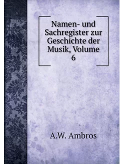 Namen- und Sachregister zur Geschicht