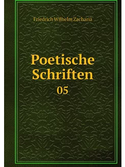 Poetische Schriften. 05