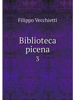 Biblioteca picena. 3