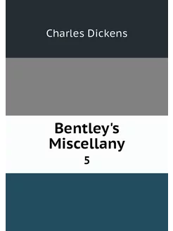 Bentley's Miscellany. 5