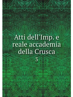 Atti dell'Imp. e reale accademia dell