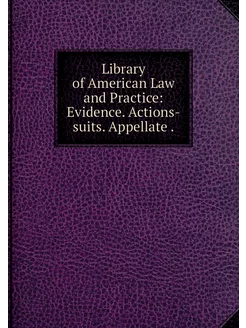 Library of American Law and Practice