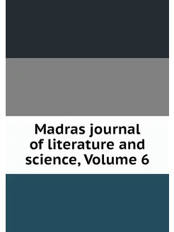 Madras journal of literature and scie