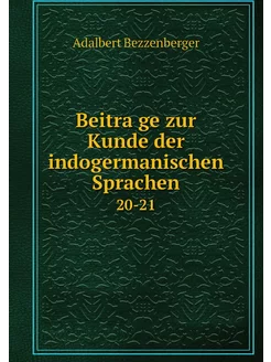 Beiträge zur Kunde der indogermanisc