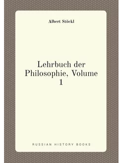 Lehrbuch der Philosophie, Volume 1