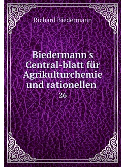 Biedermann's Central-blatt für Agriku