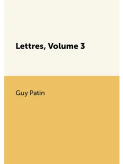 Lettres, Volume 3