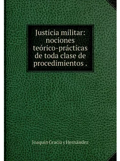 Justicia militar nociones teórico-pr