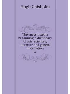 The encyclopædia britannica a dictio