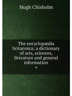 The encyclopædia britannica a dictio