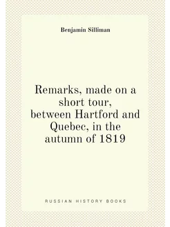 Remarks, made on a short tour, between Hartford and