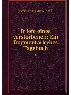 Briefe eines verstorbenen Ein fragme