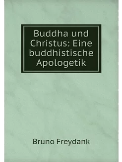 Buddha und Christus Eine buddhistisc