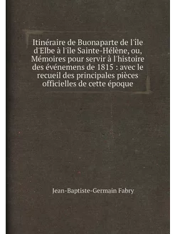 Itinéraire de Buonaparte de l'île d'Elbe à l'île Sai