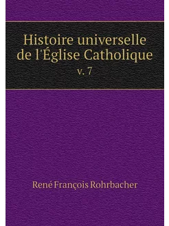 Histoire universelle de l'Église Cath