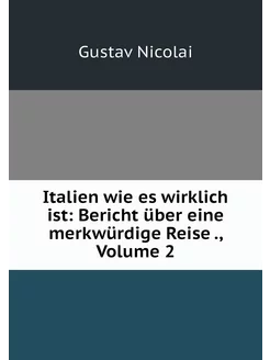 Italien wie es wirklich ist Bericht