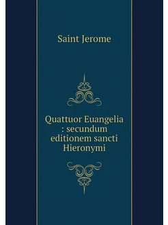 Quattuor Euangelia secundum edition