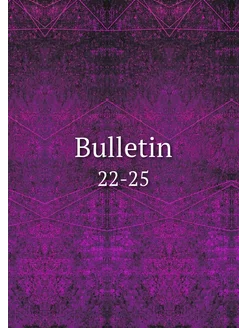 Bulletin. 22-25