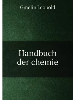 Handbuch der chemie