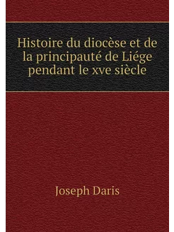 Histoire du diocèse et de la principa