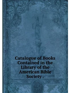 Catalogue of Books Contained in the L