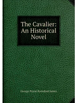 The Cavalier An Historical Novel