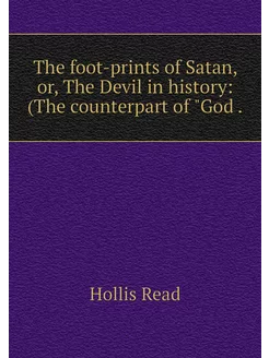 The foot-prints of Satan, or, The Dev