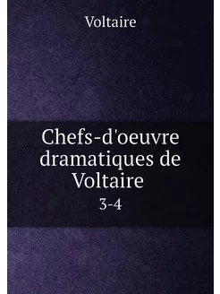 Chefs-d'oeuvre dramatiques de Voltair