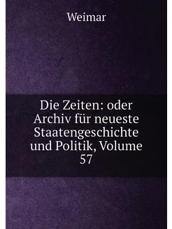 Die Zeiten oder Archiv für neueste S