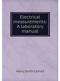 Electrical measurements A laboratory