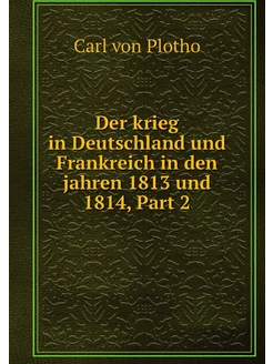 Der krieg in Deutschland und Frankrei