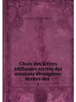 Choix des lettres édifiantes écrites