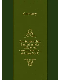 Das Staatsarchiv Sammlung der offizi