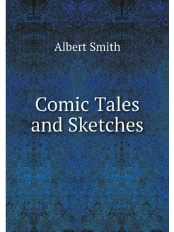 Comic Tales and Sketches