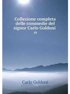 Collezione completa delle commedie de