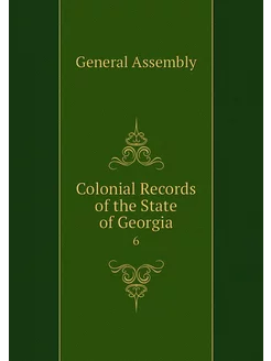 Colonial Records of the State of Geor