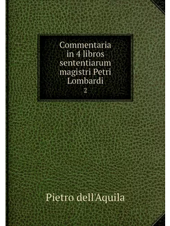 Commentaria in 4 libros sententiarum