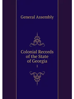 Colonial Records of the State of Geor